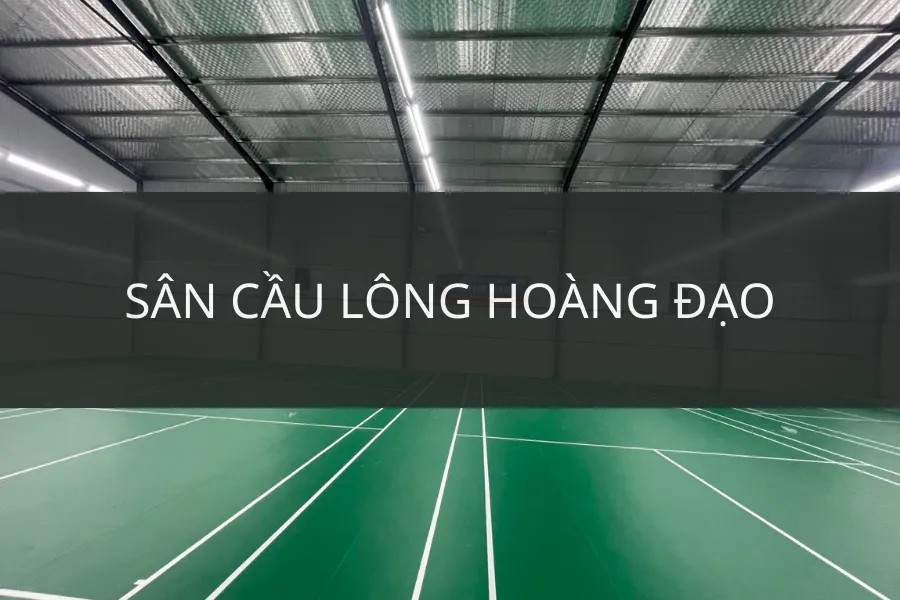 Sân cầu lông Hoàng Đạo tại Biên Hòa, Đồng Nai