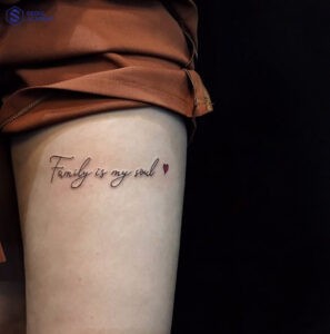 Hình xăm chữ “Family is my soul” với ý nghĩa “Gia đình là tâm hồn của tôi”