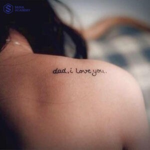 Hình xăm thể hiện tình cảm với bố cùng dòng chữ “Dad, i love you”