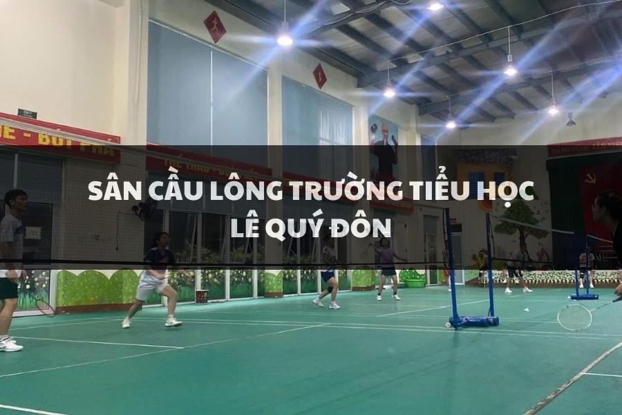 Sân Cầu Lông Trường Tiểu Học Lê Quý Đôn, Hà Đông, Hà Nội