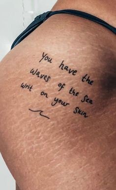 You have the waves of the sea write on your skin