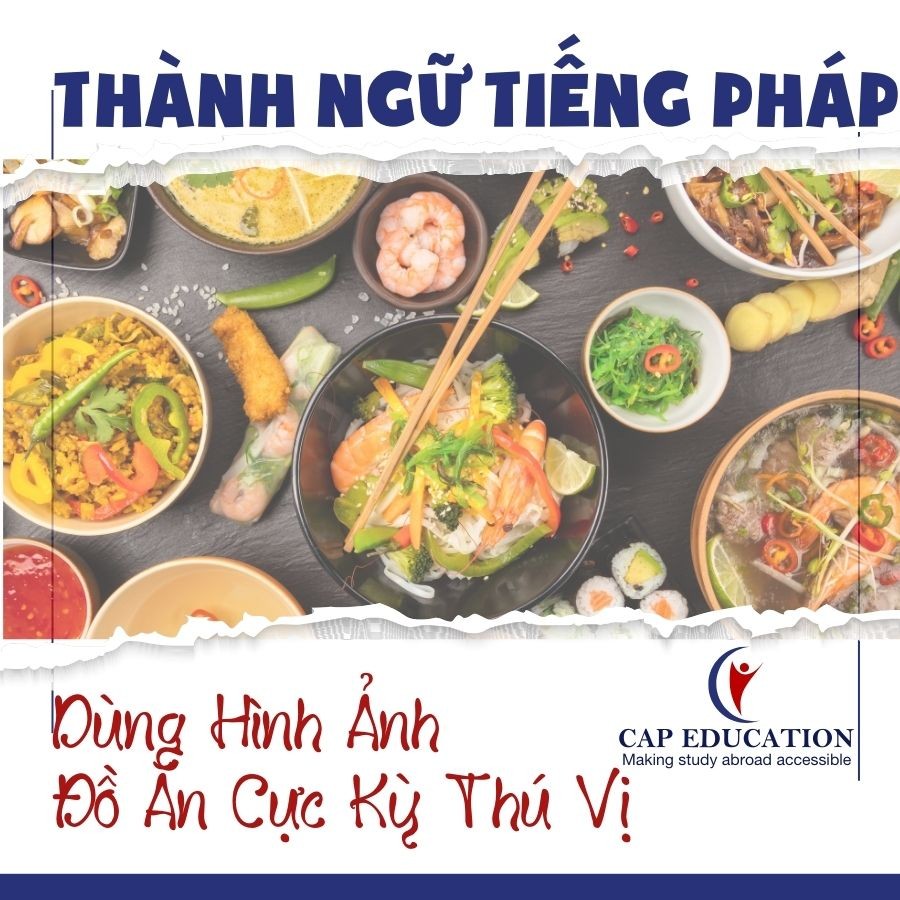 Thành Ngữ Tiếng Pháp Dùng Hình Ảnh Đồ Ăn Cực Kỳ Thú Vị